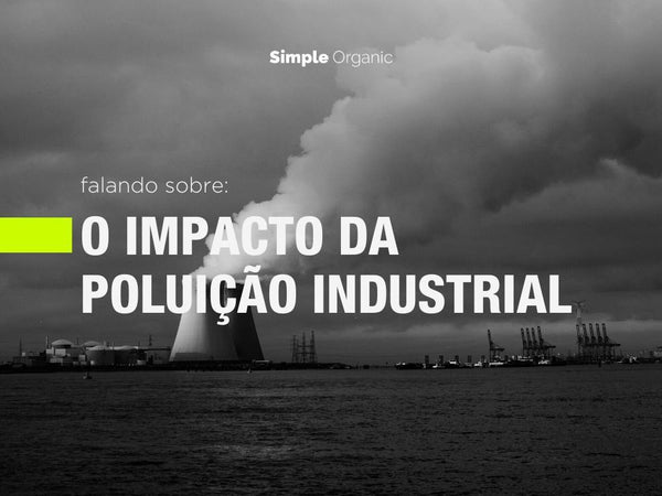 O impacto da poluição industrial